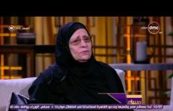 مساء dmc - والدة الشهيد أحمد مالك: كنت أدعو للسيسي لتحمله مسئولية 90 مليون مواطن
