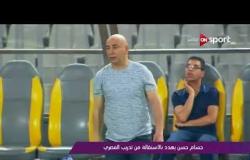 حسام حسن يهدد بالاستقالة من تدريب النادي المصري البورسعيدي