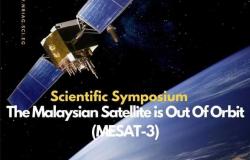 «البحوث الفلكية» تعلن آخر تطورات القمر الصناعي الماليزي بعد خروجه من مداره